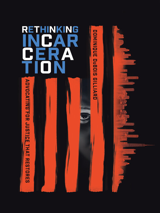 Title details for Rethinking Incarceration by Dominique DuBois Gilliard - Available